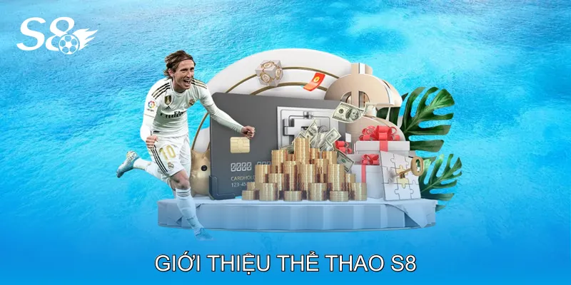 Giới Thiệu Thể Thao S8