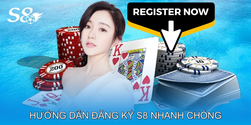 Đăng Ký S8 Tạo Tài Khoản Trong Vài Phút, Tham Gia Ngay Hướng dẫn đăng ký S8 nhanh chóng