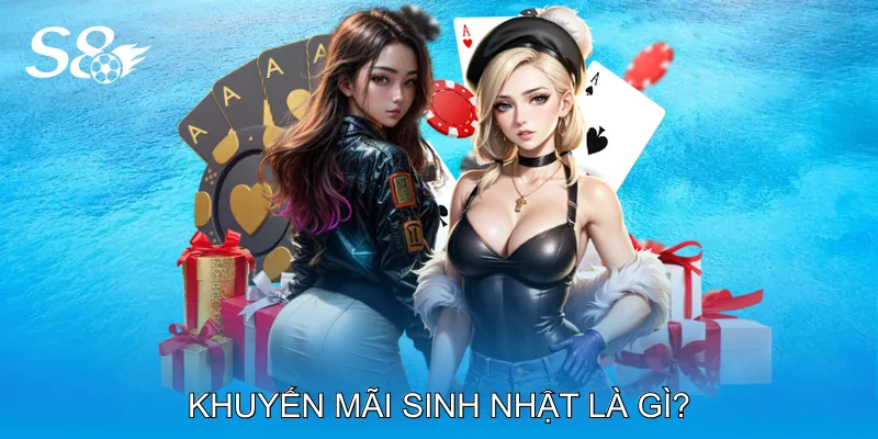 Khuyến Mãi Sinh Nhật Nhận Thưởng Ngay Trong Ngày Sinh Khuyến Mãi Sinh Nhật Là Gì?