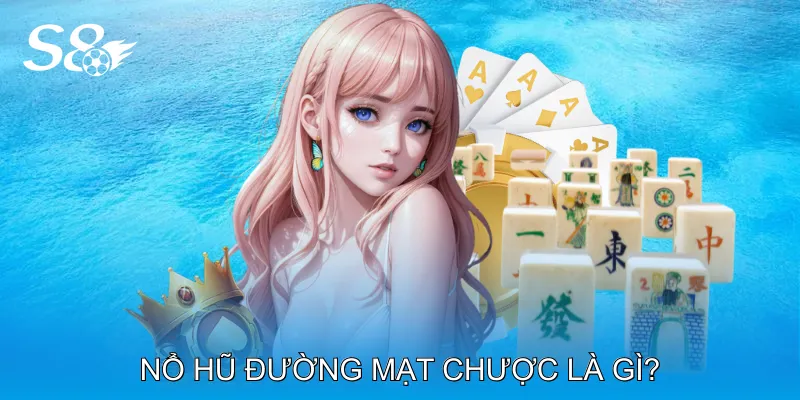 Nổ Hũ Đường Mạt Chược Bí Quyết Tăng Cơ Hội Jackpot Nổ hũ đường mạt chược là gì?